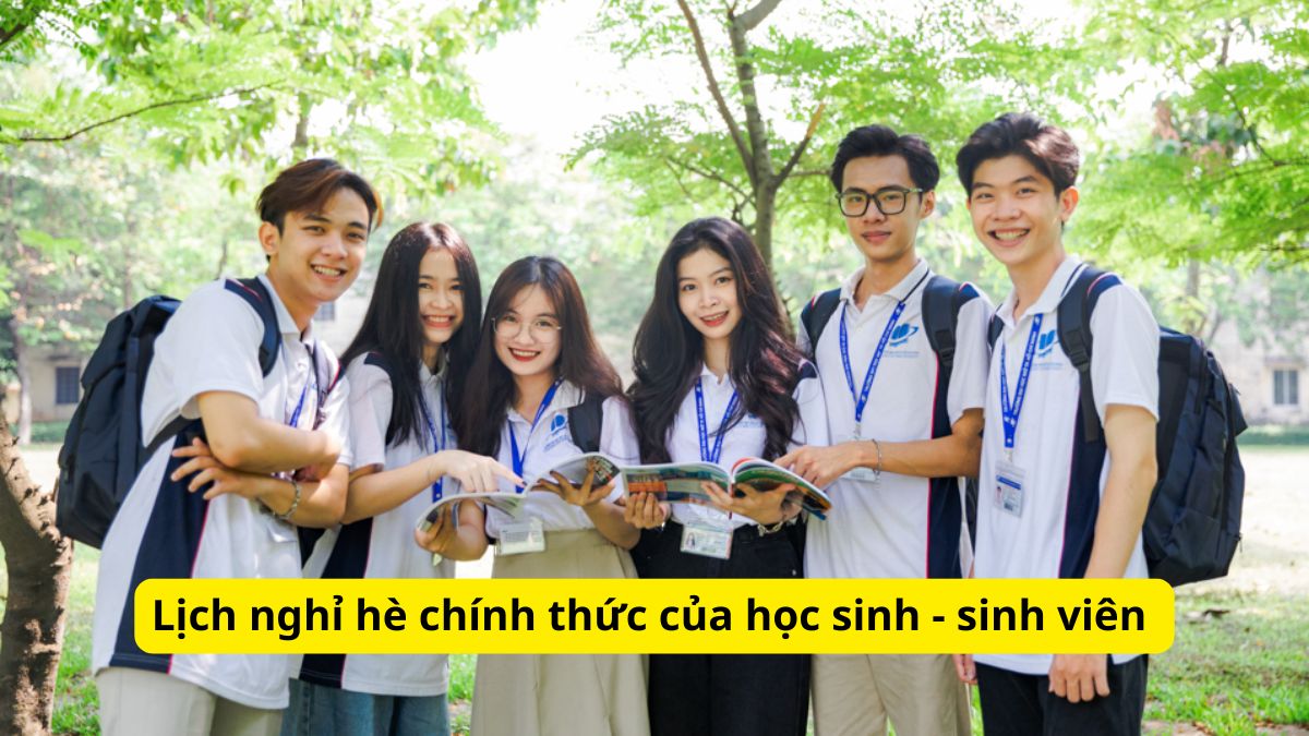 Lịch nghỉ hè năm 2026 chính thức của học sinh - sinh viên cả nước